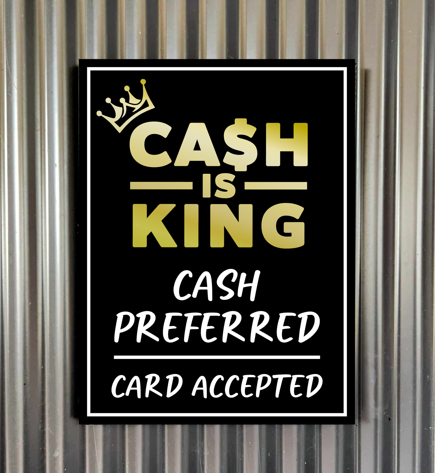 Cash is King | Cash Preferred corflute sign