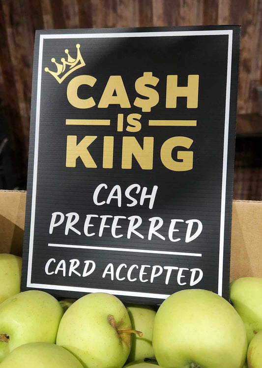 Cash is King | Cash Preferred corflute sign