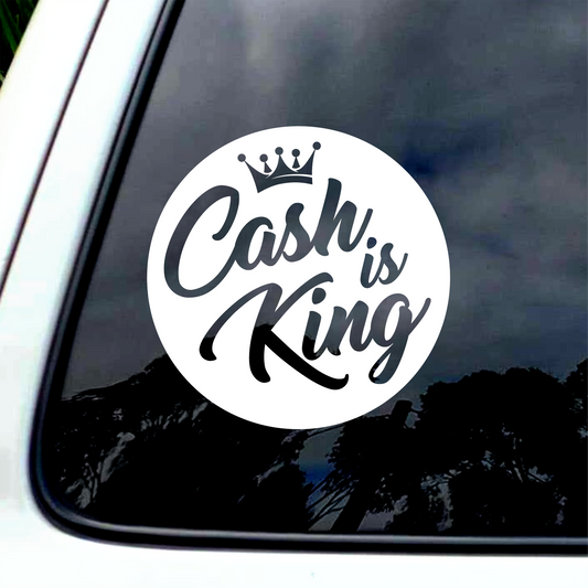 Circle Cash is King vinyl decal/sticker